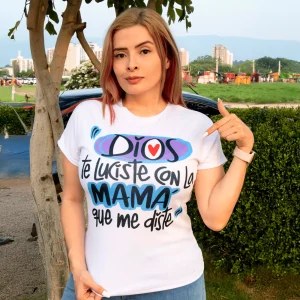 Camiseta Mamá Te Luciste
